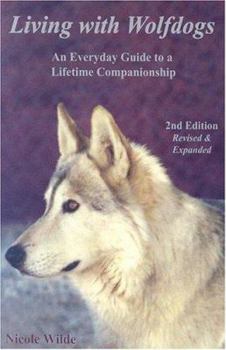 Paperback Living with Wolfdogs: An Everyday Guide to a Lifetime Companionship Book