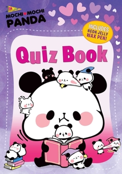 Paperback Mochi Mochi Panda Quiz Book: An Interactive Quiz Book with Jelly Wax Pen! Book