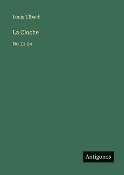 La Cloche: No 13-24 (French Edition)