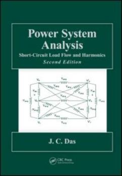 Hardcover Power System Analysis: Short-Circuit Load Flow and Harmonics, Second Edition Book