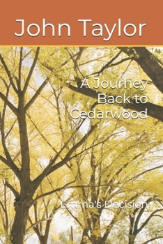 A Journey Back to Cedarwood: Emma's Decision