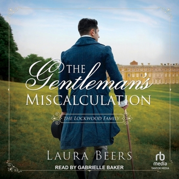 The Gentleman's Miscalculation - Book #3 of the Lockwood Family