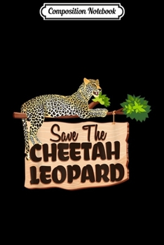 Composition Notebook: Vintage Save The Cheetah Leopard Retro Leopard Lovers  Journal/Notebook Blank Lined Ruled 6x9 100 Pages