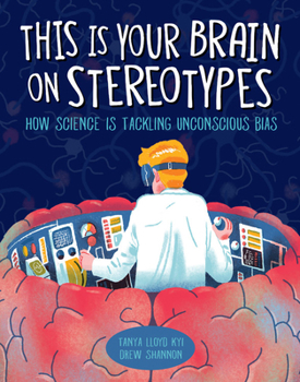 Hardcover This Is Your Brain on Stereotypes: How Science Is Tackling Unconscious Bias Book