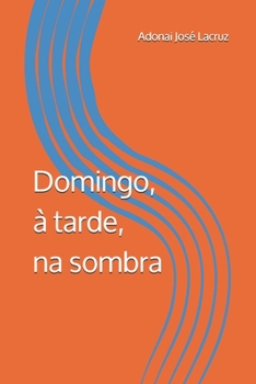 Paperback Domingo, à tarde, na sombra [Portuguese] Book