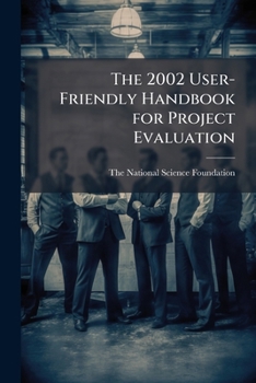 The 2002 User-Friendly Handbook for Project Evaluation