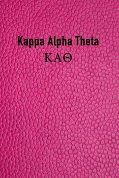 Paperback Kappa Alpha Theta: Bid Day, Rushing, Big Brother or Big Sister Gift Journal Notebook Book