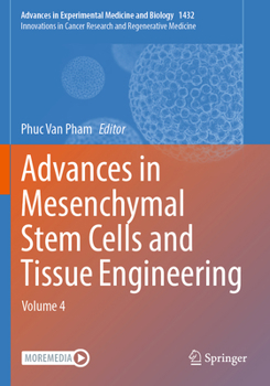 Advances in Mesenchymal Stem Cells and Tissue Engineering: Volume 4