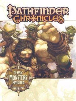 Pathfinder Chronicles: Classic Monsters Revisited - Book  of the Pathfinder Campaign Setting
