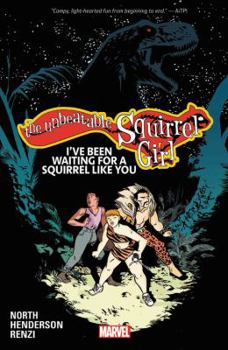 Paperback The Unbeatable Squirrel Girl Vol. 7: I've Been Waiting for a Squirrel Like You Book