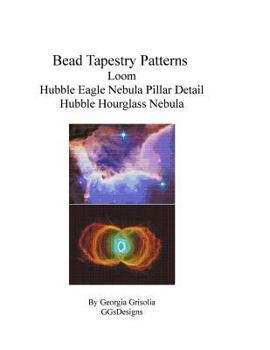 Paperback Bead Tapestry Patterns Loom Hubble Eagle Nebula Pillar Detail Hubble Hourglass Nebula [Large Print] Book