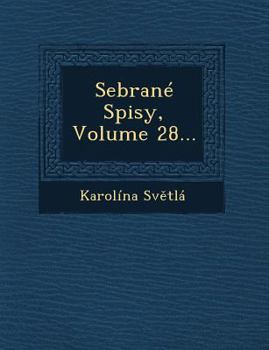 Paperback Sebrane Spisy, Volume 28... [Czech] Book