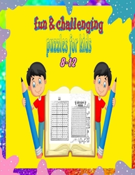 Paperback FUN and CHALLENGING PUZZLES FOR KIDS 8-12: Easy Large Print Educational Word Search Puzzles with Fun Themes for Kids Book