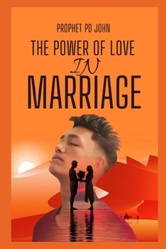 THE POWER OF LOVE IN MARRIAGE