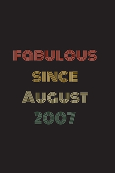 Paperback Fabulous Since August 2007: Blank Lined Birthday Notebook Book