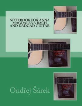 Paperback Notebook for Anna Magdalena Bach and DADGAD Guitar Book