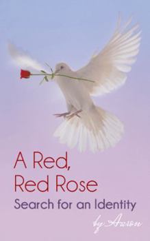 Paperback A Red, Red Rose - Search for an Identity Book