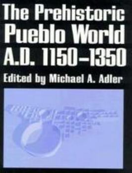 Hardcover The Prehistoric Pueblo World, A.D. 1150-1350 Book