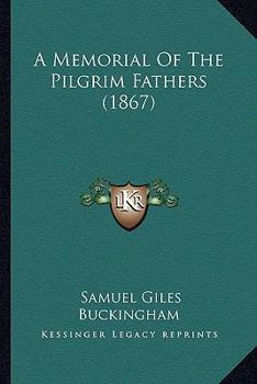 Paperback A Memorial Of The Pilgrim Fathers (1867) Book