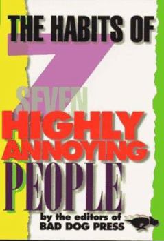 Paperback The Habits of Seven Highly Annoying People Book