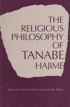 Paperback The Religious Philosophy of Tanabe Hajime Book