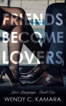 Paperback Friends Become Lovers: A Contemporary Romance Story Book