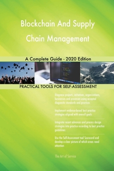 Paperback Blockchain And Supply Chain Management A Complete Guide - 2020 Edition Book