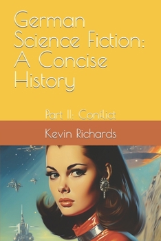 Paperback German Science Fiction: A Concise History: Part II: Conflict Book