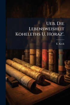 Paperback Ueb. Die Lebensweisheit Koheleths U. Horaz'. [German] Book