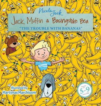 Hardcover Jack, Muffin & Basingstoke Bear: The Trouble with Bananas Book