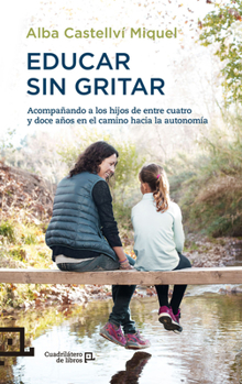 Paperback Educar Sin Gritar [Spanish] Book