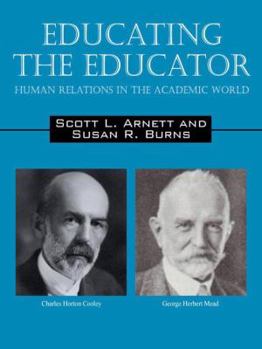 Paperback Educating the Educator: Human Relations in the Academic World Book