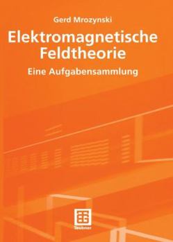 Paperback Elektromagnetische Feldtheorie: Eine Aufgabensammlung [German] Book