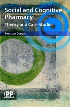 Paperback Social and Cognitive Pharmacy: Theory and Case Studies Book