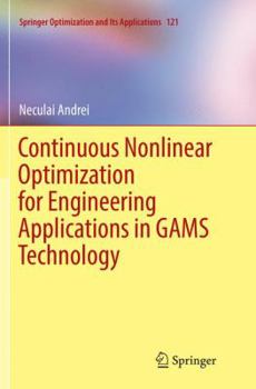 Paperback Continuous Nonlinear Optimization for Engineering Applications in Gams Technology Book