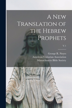 Paperback A New Translation of the Hebrew Prophets; V.1 Book