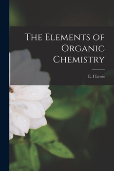 Paperback The Elements of Organic Chemistry Book