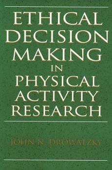 Paperback Ethical Decision Making in Physical Activity Research Book