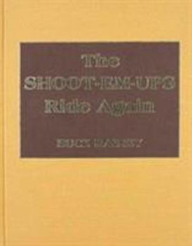 Hardcover The Shoot-Em-Ups Ride Again: A Supplement to Shoot-Em-Ups Book