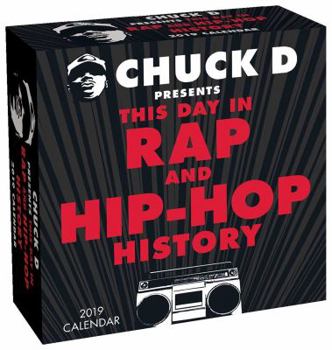 Calendar Chuck D Presents This Day in Rap and Hip-Hop History 2019 Day-To-Day Calendar Book