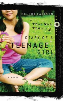 That Was Then... (Diary of a Teenage Girl: Kim, Book 4) - Book #4 of the Diary of a Teenage Girl: Kim