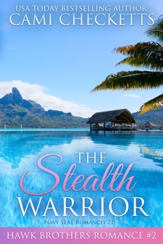 The Stealth Warrior - Book  of the Navy SEAL Romances 2.0