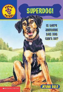 Superdog (Puppy Patrol, #22) - Book #22 of the Puppy Patrol