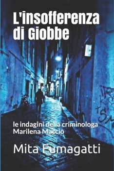Paperback L'insofferenza di Giobbe: le indagini della criminologa Marilena Macciò [Italian] Book