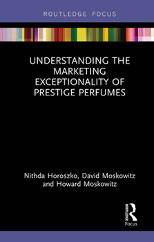 Paperback Understanding the Marketing Exceptionality of Prestige Perfumes Book