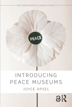 Paperback Introducing Peace Museums Book