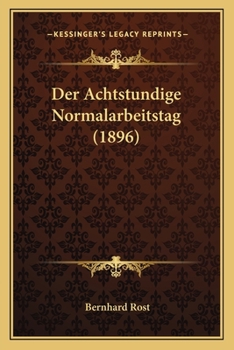 Paperback Der Achtstundige Normalarbeitstag (1896) [German] Book