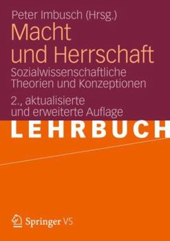 Paperback Macht Und Herrschaft: Sozialwissenschaftliche Theorien Und Konzeptionen [German] Book