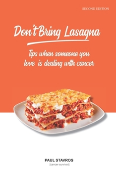 Paperback Don't Bring Lasagna: Tips when somone you love is dealing with cancer Book