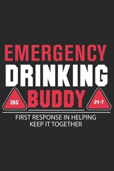 Emergency drinking 365 buddy 24-7 first response in the helping keep it together: A Beer Tasting Journal, Logbook & Festival Diary and Notebook for Beer Lovers